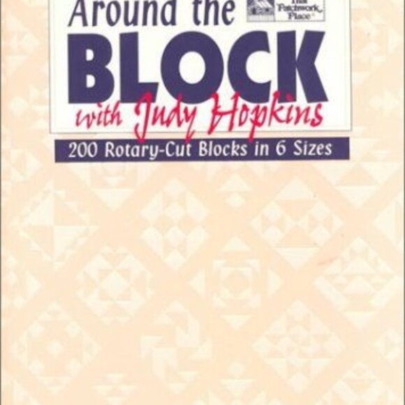 Around The Block With Judy Hopkins Quilting Book - Picture 1 of 6